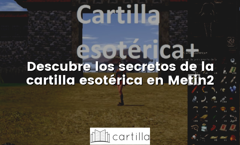 Descubre los secretos de la cartilla esotérica en Metin2