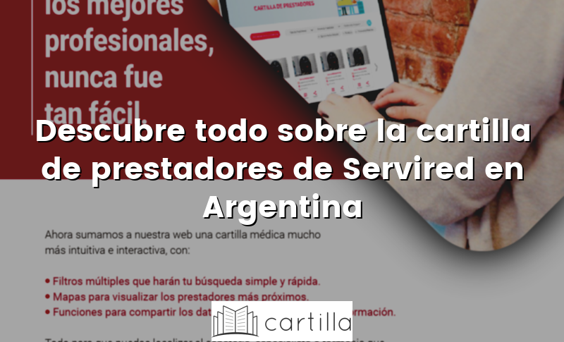 Descubre todo sobre la cartilla de prestadores de Servired en Argentina