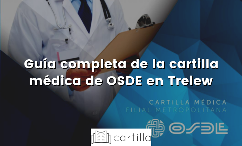 Guía completa de la cartilla médica de OSDE en Trelew