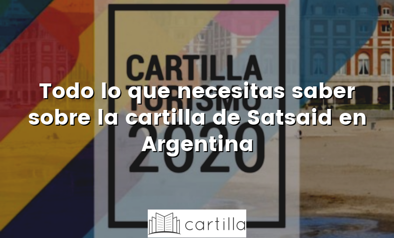 Todo lo que necesitas saber sobre la cartilla de Satsaid en Argentina