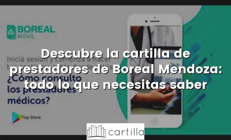 Descubre la cartilla de prestadores de Boreal Mendoza: todo lo que necesitas saber