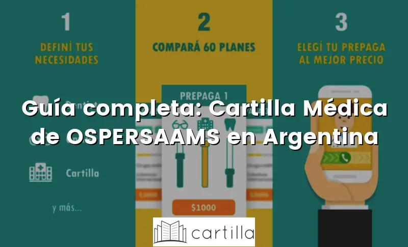 Guía completa: Cartilla Médica de OSPERSAAMS en Argentina