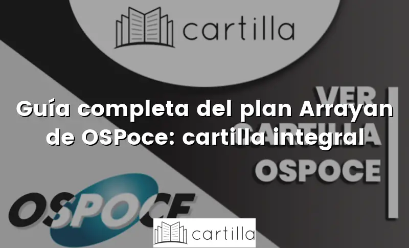 Guía completa del plan Arrayan de OSPoce: cartilla integral